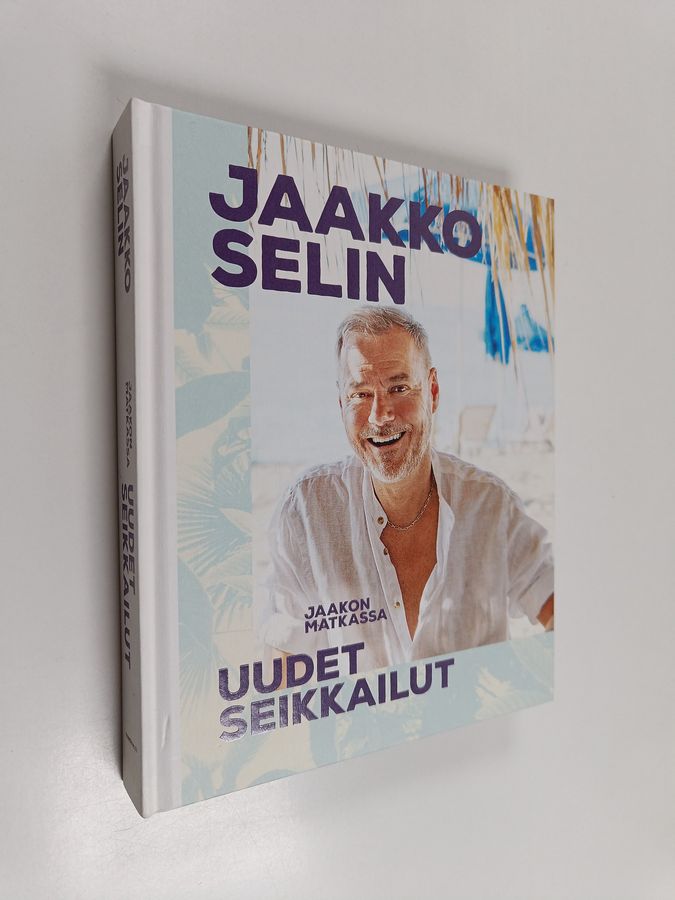 Jaakko Selin : Jaakon matkassa : uudet seikkailut