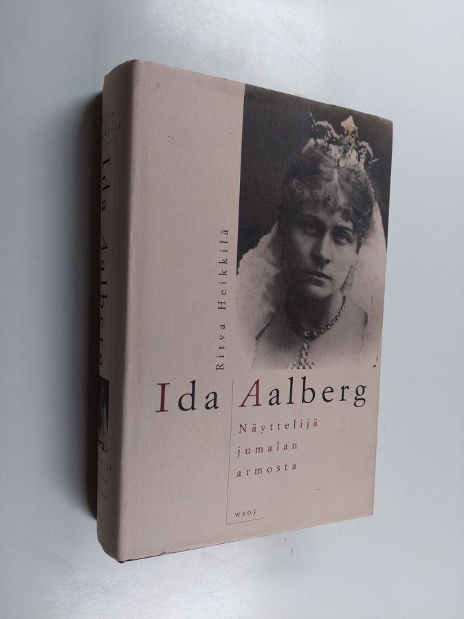 Ritva Heikkilä : Ida Aalberg : näyttelijä jumalan armosta