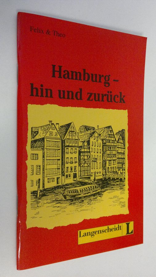 Karin Felix & Theo : Hamburg - hin und zuruck
