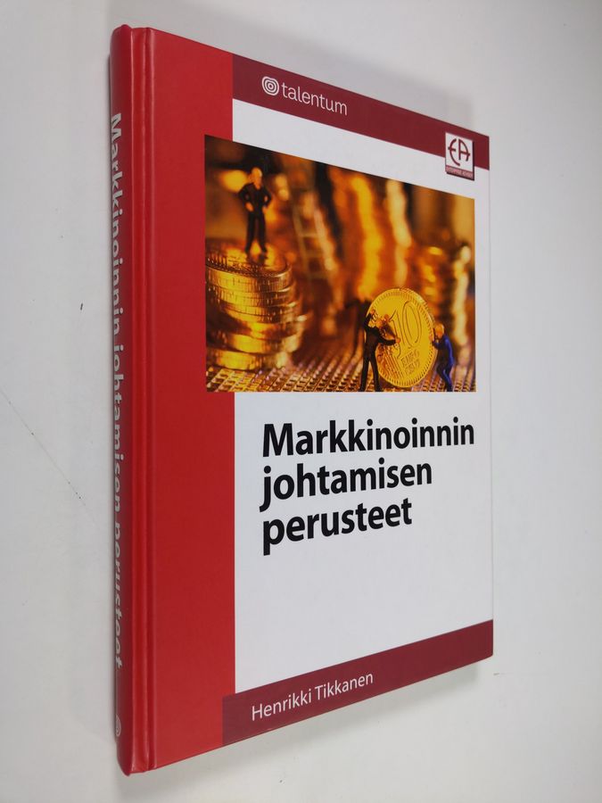 Henrikki Tikkanen : Markkinoinnin johtamisen perusteet : tehtävät, perusprosessit ja markkinointistrategia