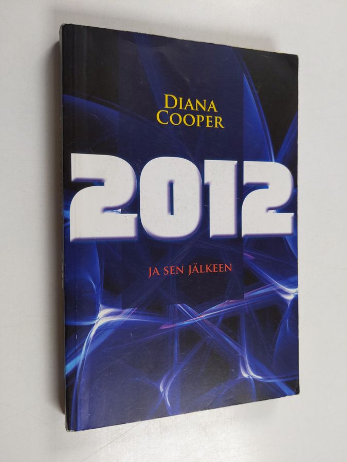 Diana Cooper : 2012 ja sen jälkeen
