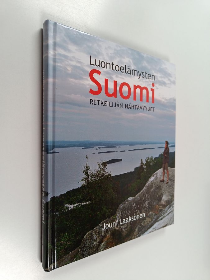Jouni Laaksonen : Luontoelämysten Suomi : retkeilijän nähtävyydet