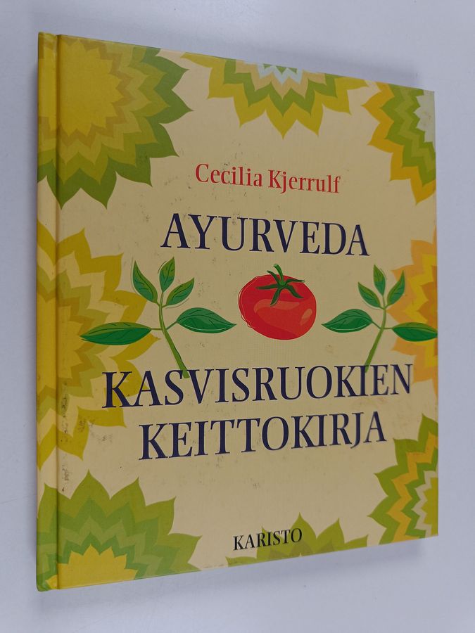 Cecilia Kjerrulf : Ayurveda : kasvisruokien keittokirja