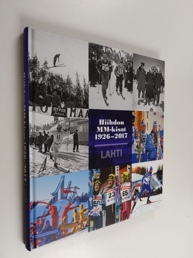 Matti (kirjoittajat) Hintikka : Hiihdon MM-kisat 1926–2017 : Lahti