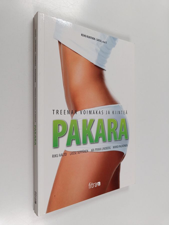 Riku ym. Aalto : Treenaa voimakas ja kiinteä pakara
