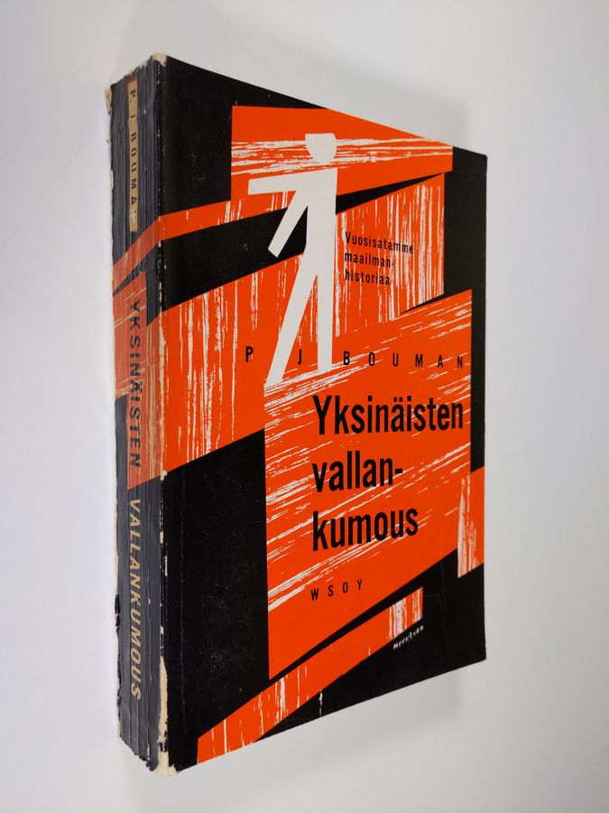 P. J. Bouman : Yksinäisten vallankumous : vuosisatamme maailmanhistoriaa