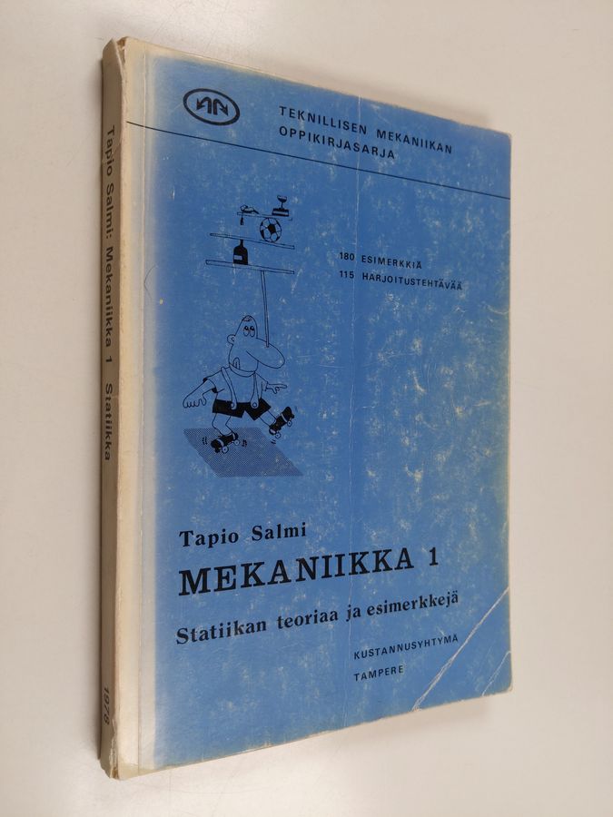 Tapio Salmi : Mekaniikka 1, Statiikan teoriaa ja esimerkkejä