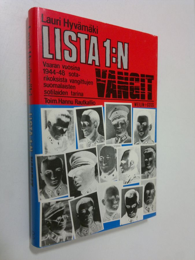 Lauri Hyvämäki : Lista 1:n vangit : vaaran vuosina 1944-48 sotarikoksista vangittujen suomalaisten sotilaiden tarina