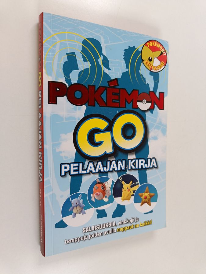 Ivy St. Ive : Pokémon Go : pelaajan kirja - Salaisuuksia, vinkkejä ja temppuja joiden avulla nappaat ne kaikki!