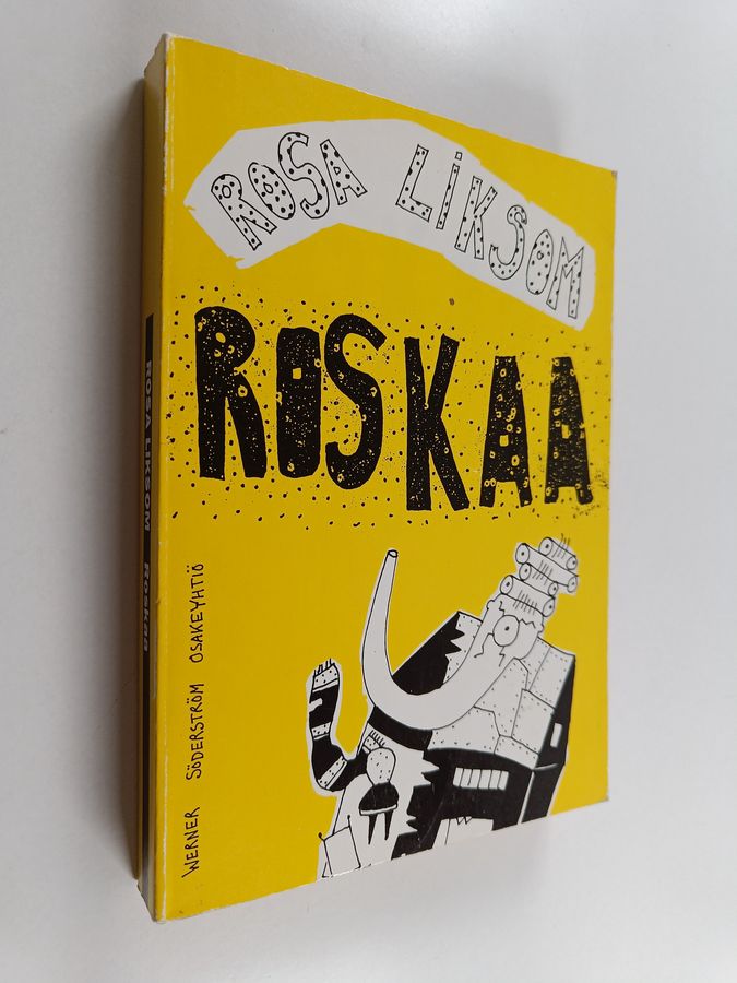 Rosa Liksom : Roskaa