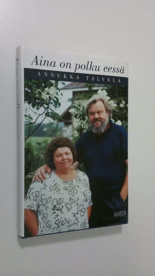 Annukka Talvela : Aina on polku eessä