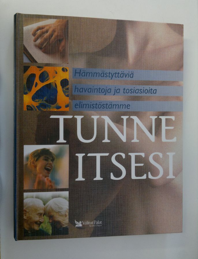 Walter ym. (asiatarkastus) Nienstedt : Tunne itsesi : hämmästyttäviä havaintoja ja tosiasioita elimistöstämme