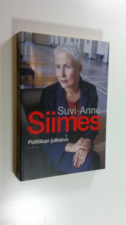 Suvi-Anne Siimes : Politiikan julkisivu