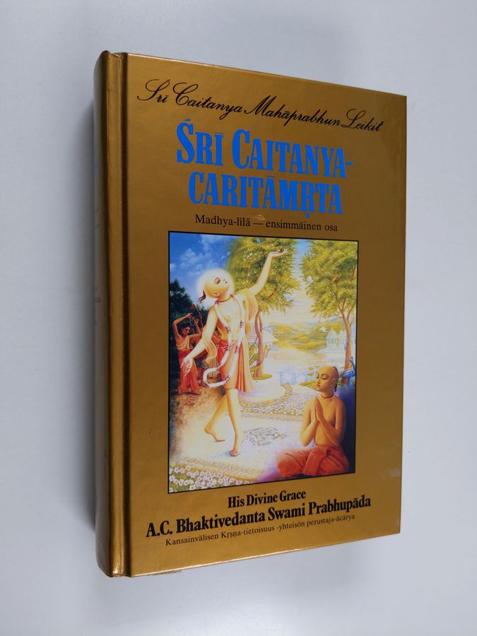 A. C. Bhaktivedanta Swami Prabhupada : Sri Caitanya-caritamrta 1, Madhya-lila : luvut 1-7 (ensimmäinen osa)