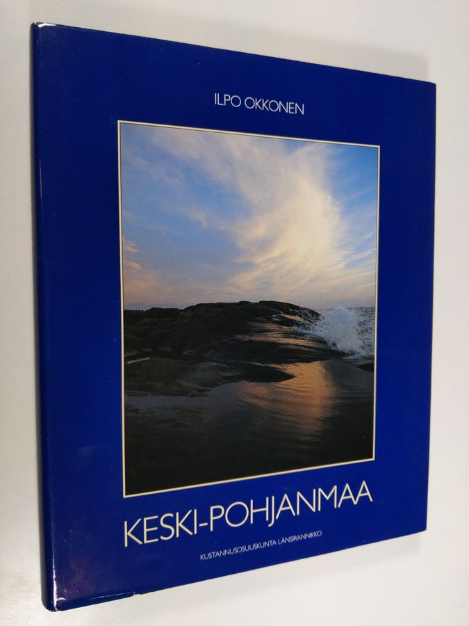Ilpo Okkonen : Keski-Pohjanmaa - Mellersta Österbotten
