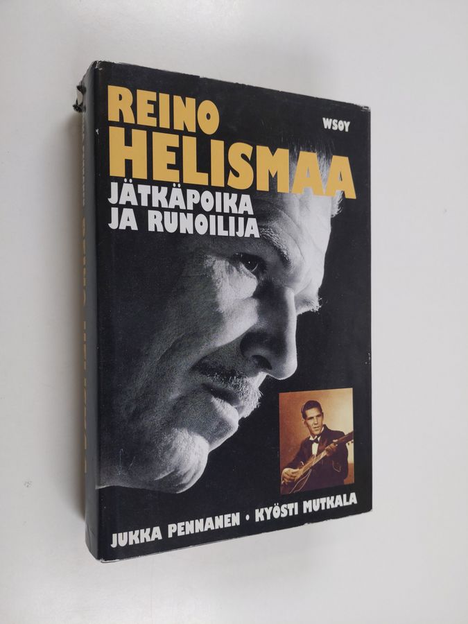 Jukka Pennanen : Reino Helismaa : jätkäpoika ja runoilija