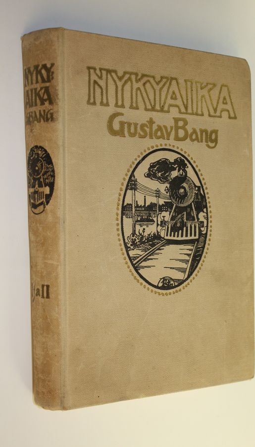 Gustav Bang : Nykyaika : aikamme yhteiskunta- ja sivistyselämä 1-2