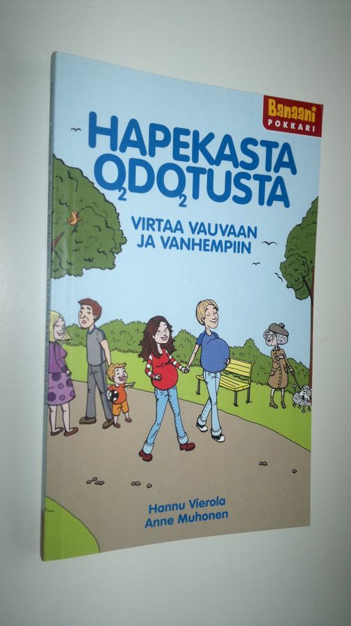 Hannu Vierola : Hapekasta odotusta : virtaa vauvaan ja vanhempiin