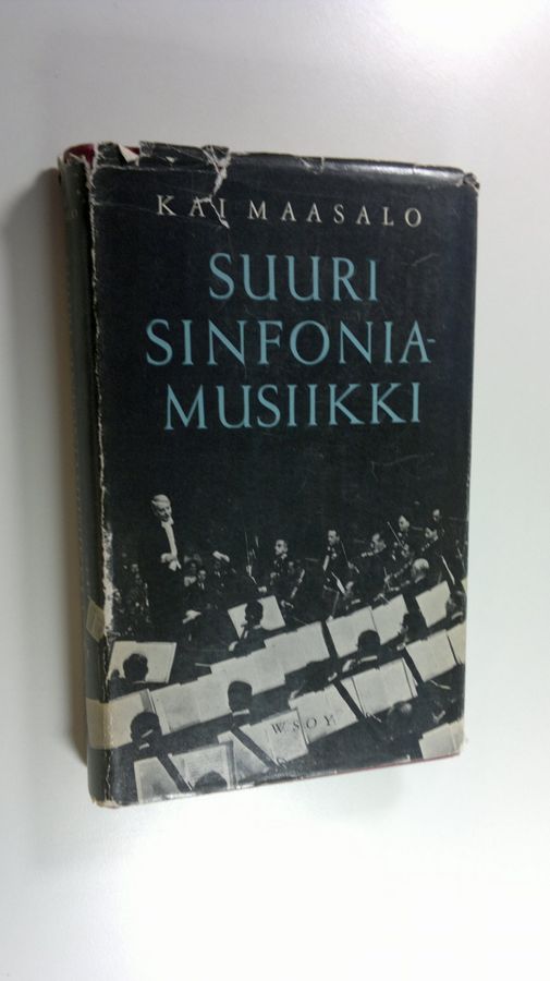 Kai Maasalo : Suuri sinfoniamusiikki Haydnista Sibeliukseen