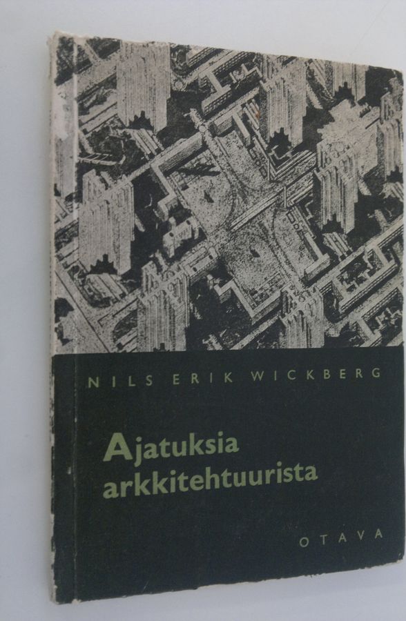 Nils Erik Wickberg : Ajatuksia arkkitehtuurista