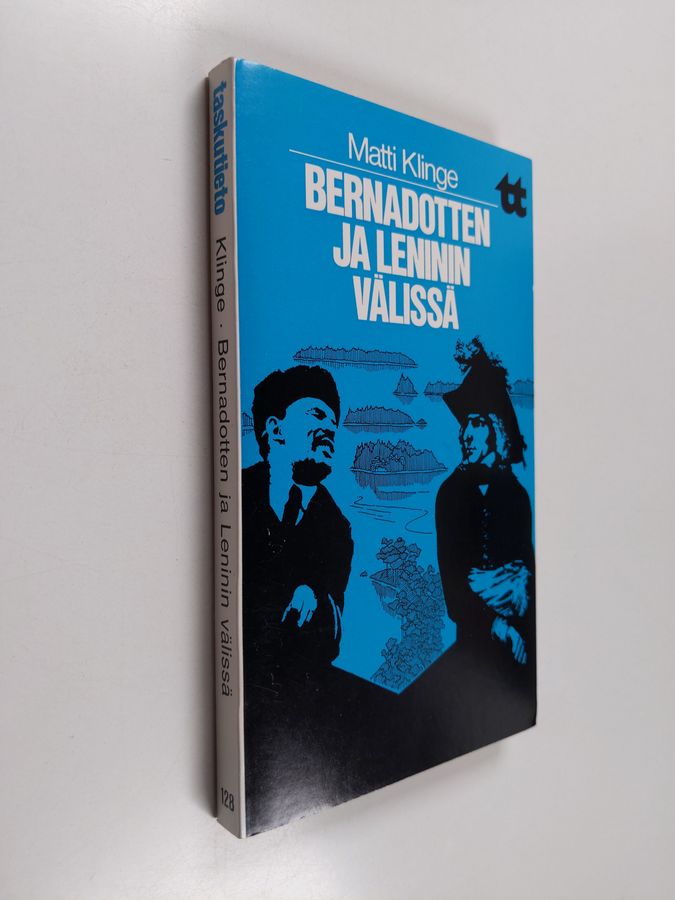 Matti Klinge : Bernadotten ja Leninin välissä : tutkielmia kansallisista aiheista