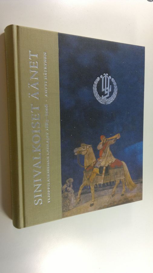 Antti Häyrynen : Sinivalkoiset äänet : Ylioppilaskunnan laulajat 1883-2008