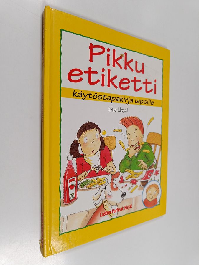 Sue Lloyd : Pikku etiketti : käytöstapakirja lapsille