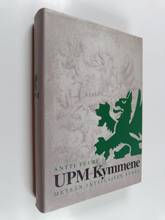 Antti Tuuri : UPM-Kymmene : metsän jättiläisen synty