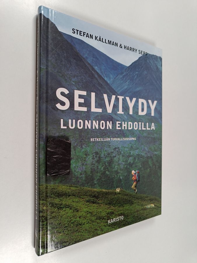 Stefan Källman & Harry Sepp : Selviydy luonnon ehdoilla : retkeilijän turvallisuusopas