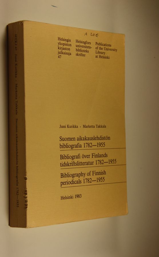 Jussi Kurikka : Suomen aikakauslehdistön bibliografia 1782-1955 = Bibliografi över Finlands tidskriftslitteratur 1782-1955 = Bibliography of Finnish periodicals 1782-1955