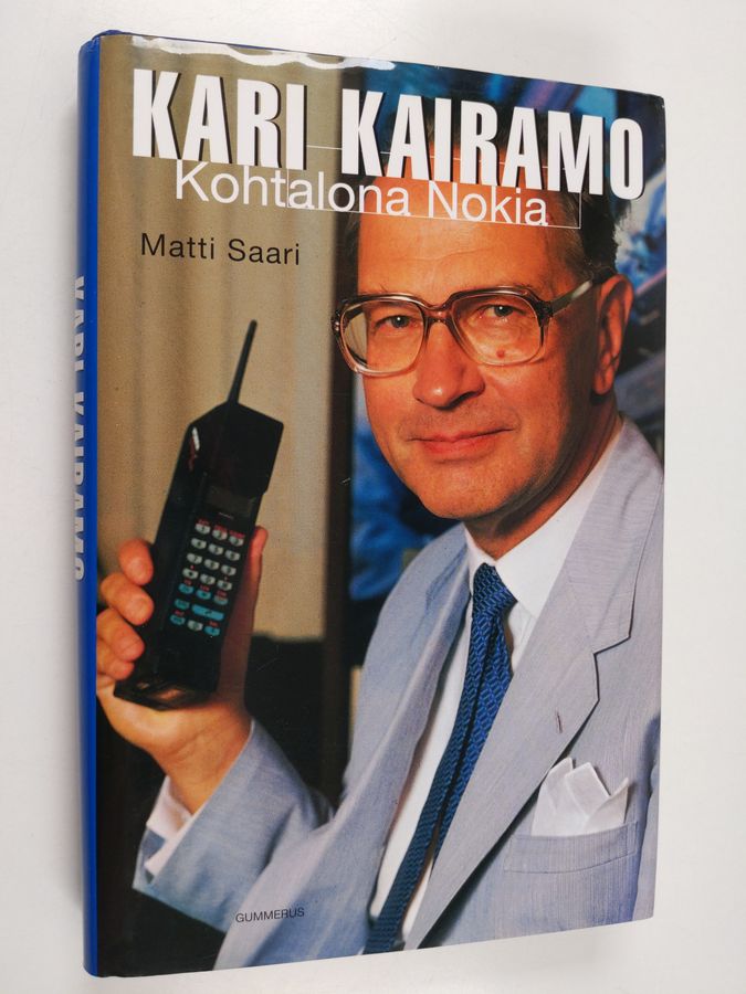 Matti Saari : Kari Kairamo : kohtalona Nokia