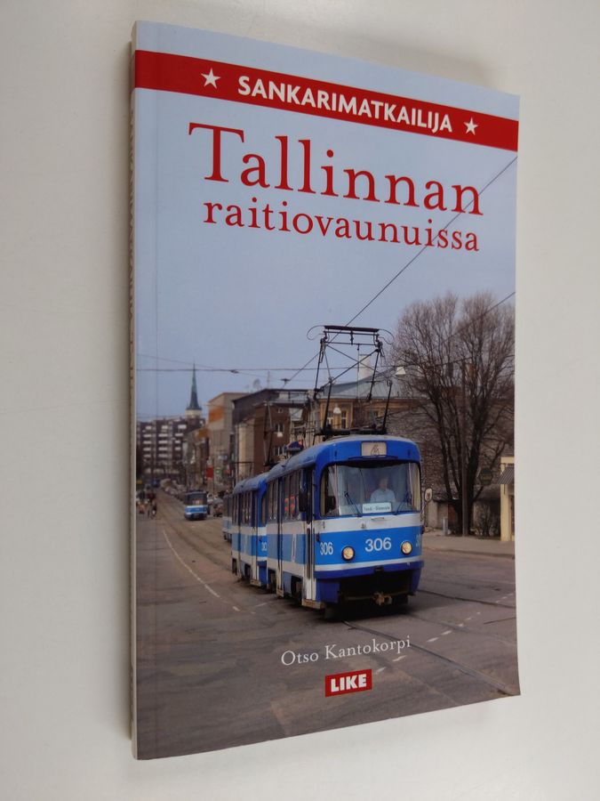 Otso Kantokorpi : Sankarimatkailija Tallinnan raitiovaunuissa