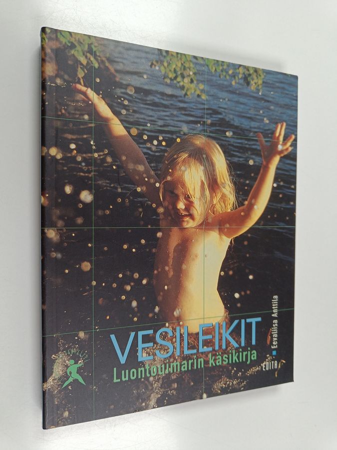 Eevaliisa Anttila : Vesileikit : luontouimarin käsikirja