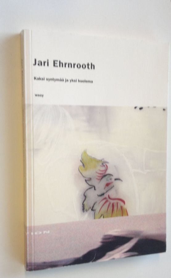 Jari Ehrnrooth : Kaksi syntymää ja yksi kuolema
