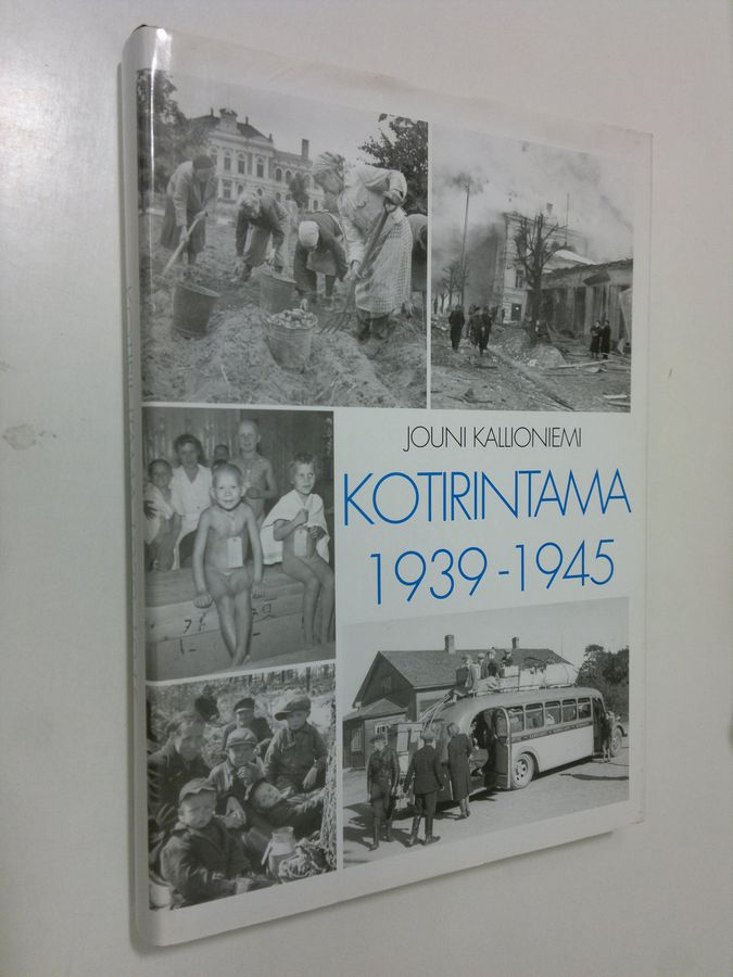 Jouni Kallioniemi : Kotirintama 1939-1945