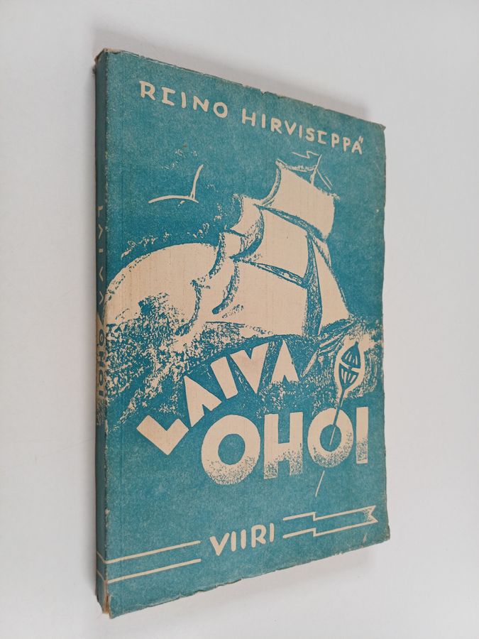 Reino Hirviseppä : Laiva, ohoi! : kokoelma meri- ja merimieslauluja