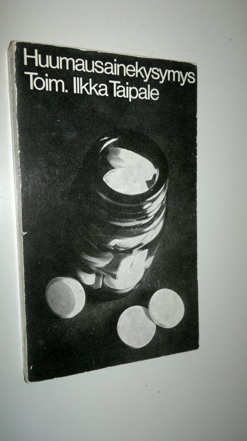 Ilkka (toim.) Taipale : Huumausainekysymys