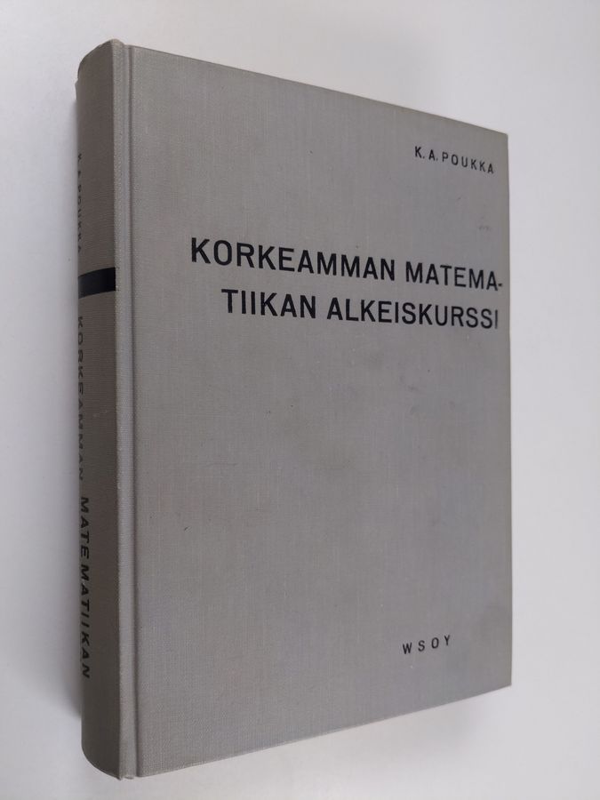 K. A. Poukka : Korkeamman matematiikan alkeiskurssi