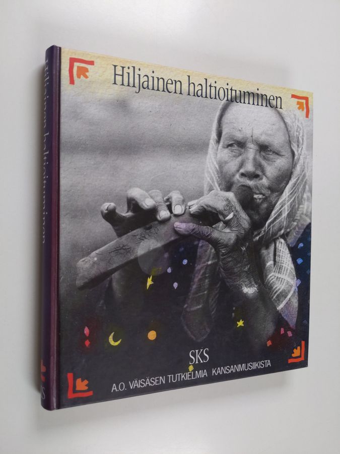 A. O. Väisänen : Hiljainen haltioituminen : A. O. Väisäsen tutkielmia kansanmusiikista