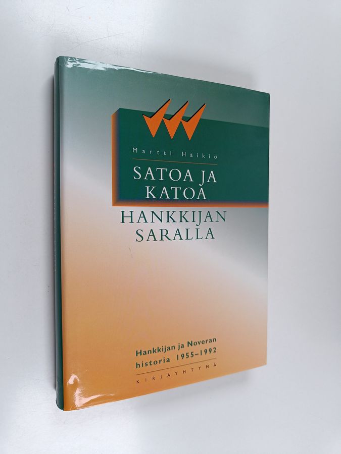Martti Häikiö : Satoa ja katoa Hankkijan saralla : Hankkijan ja Noveran historia 1955-1992