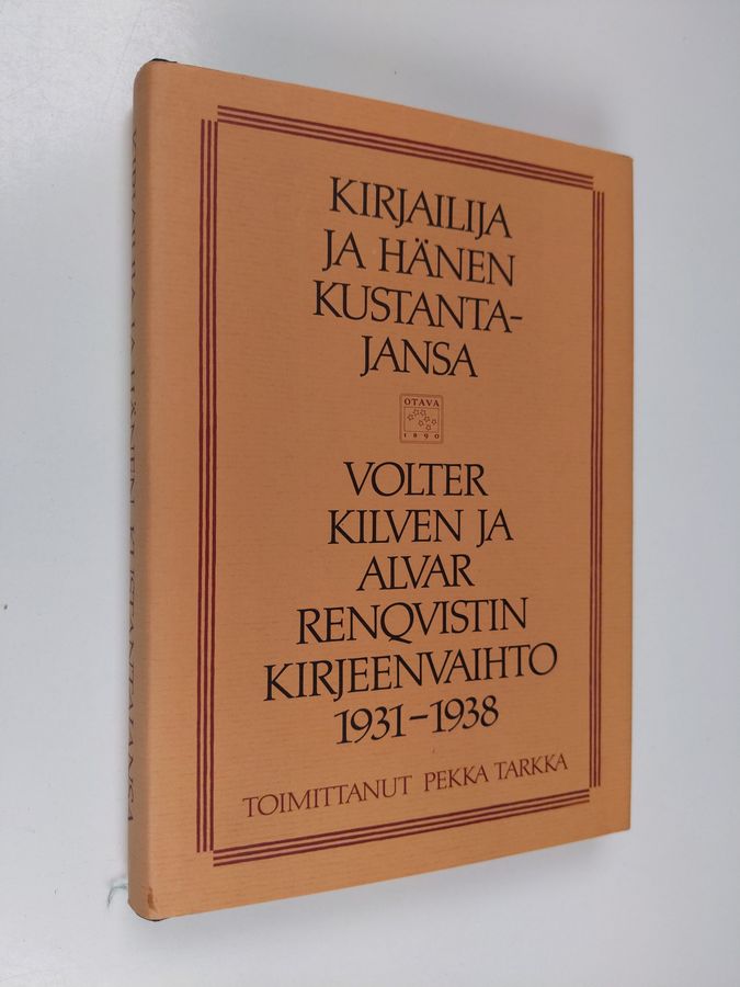Volter Kilpi : Kirjailija ja hänen kustantajansa : Volter Kilven ja Alvar Renqvistin kirjeenvaihto 1931-1938