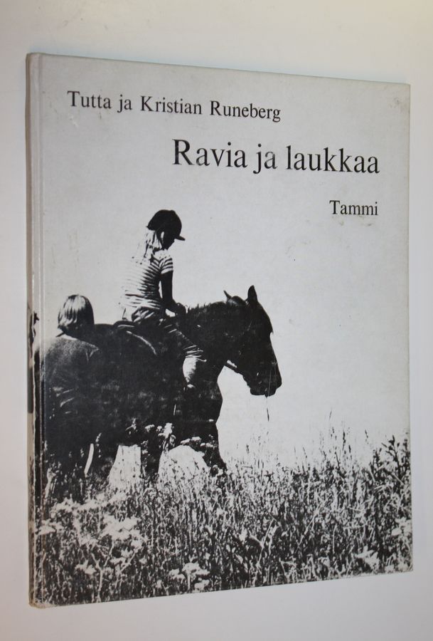 Tutta Runeberg : Ravia ja laukkaa