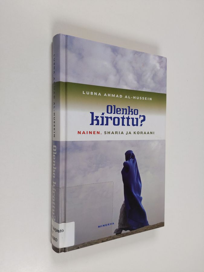 Lubna Ahmad al-Hussein : Olenko kirottu : nainen, sharia ja Koraani