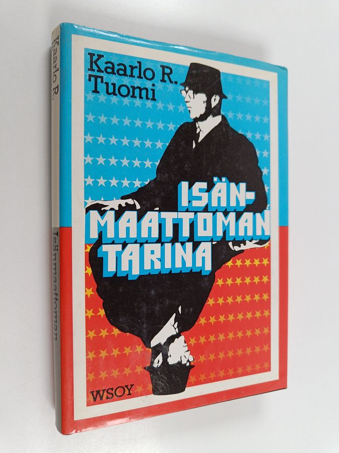 Kaarlo R. Tuomi : Isänmaattoman tarina : amerikansuomalaisen vakoojan muistelmat