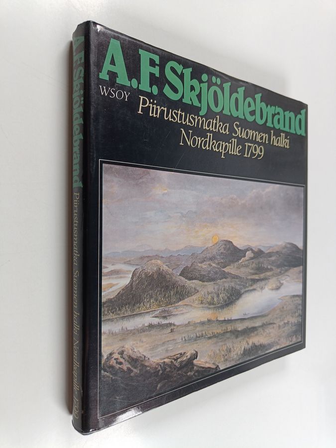 Anders Fredrik Skjöldebrand : Piirustusmatka Suomen halki Nordkapille 1799