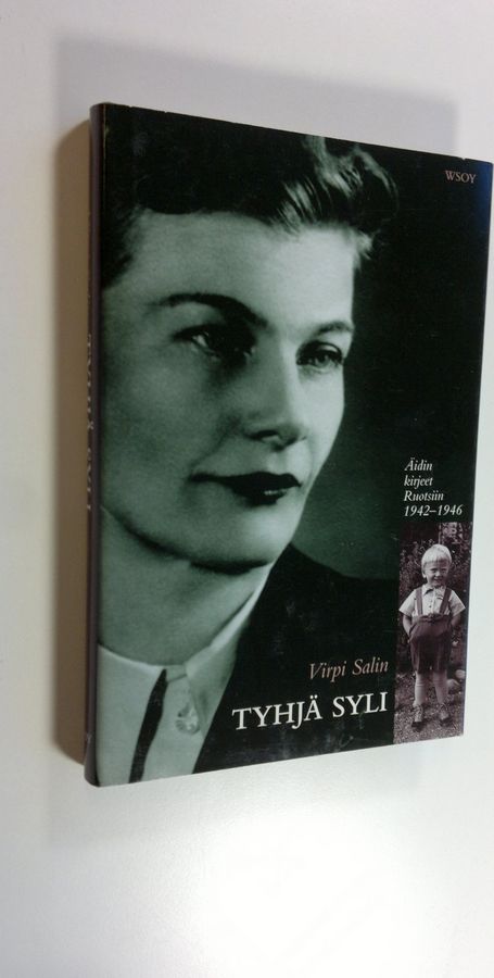 Virpi Salin : Tyhjä syli : äidin kirjeet Ruotsiin 1942-1946