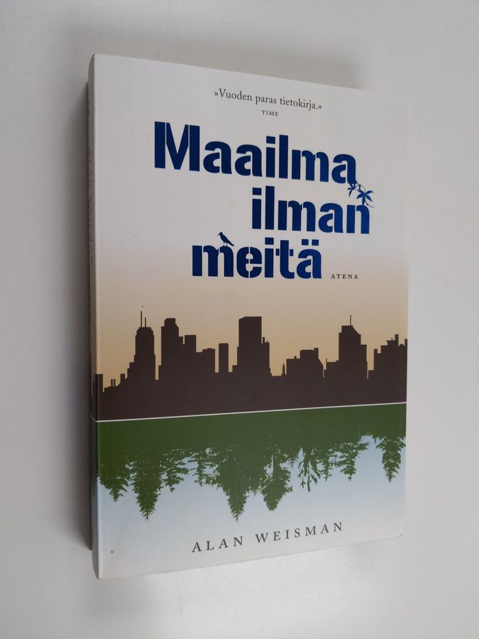 Alan Weisman : Maailma ilman meitä