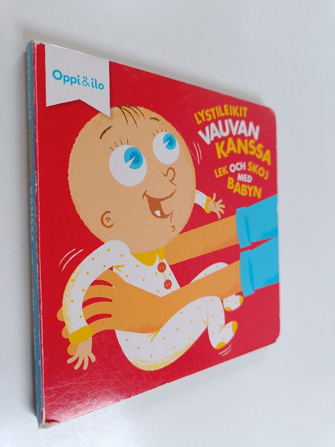 Pirjo Suvilehto : Lystileikit vauvan kanssa = Lek och skoj med babyn