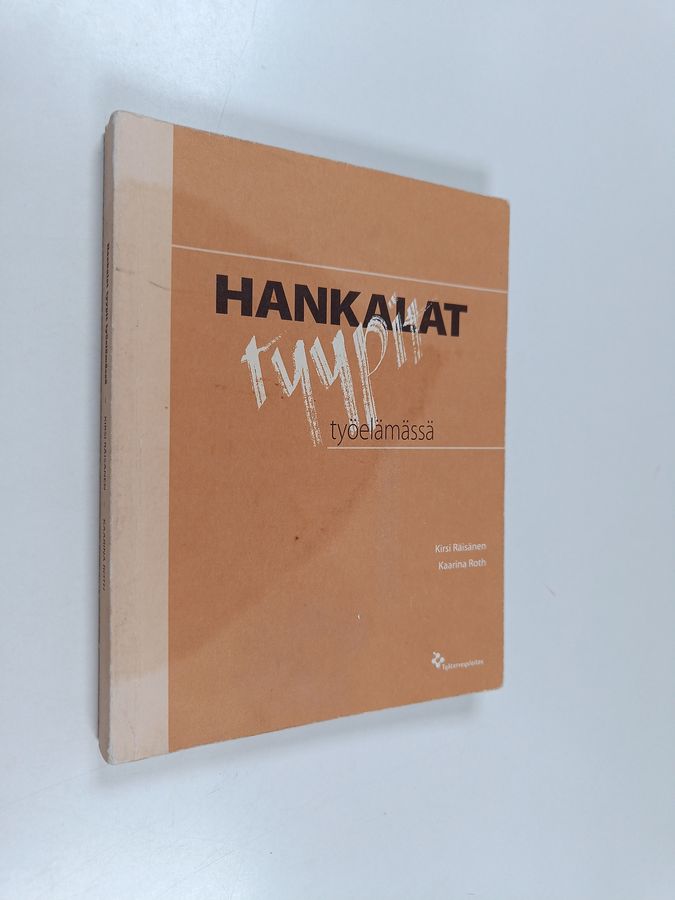 Kirsi Räisänen : Hankalat tyypit työelämässä