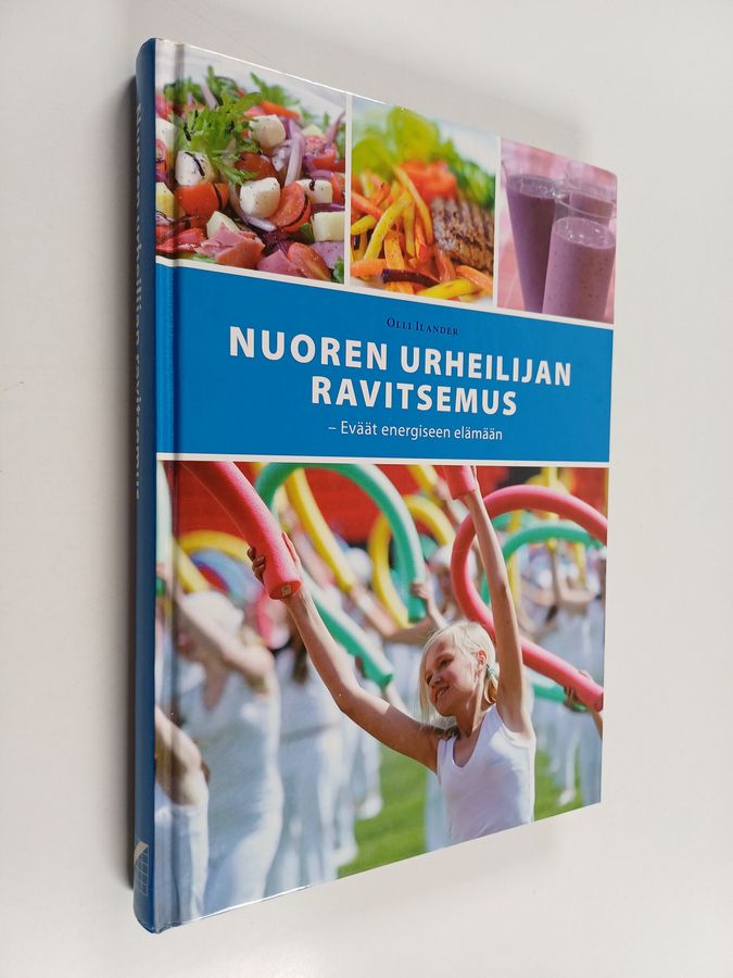 Nuoren urheilijan ravitsemus : eväät energiseen elämään